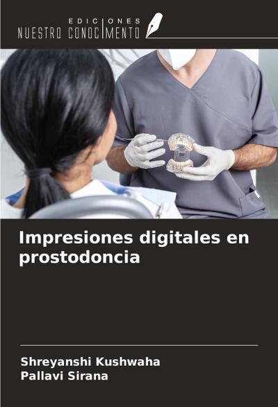 Impresiones digitales en prostodoncia