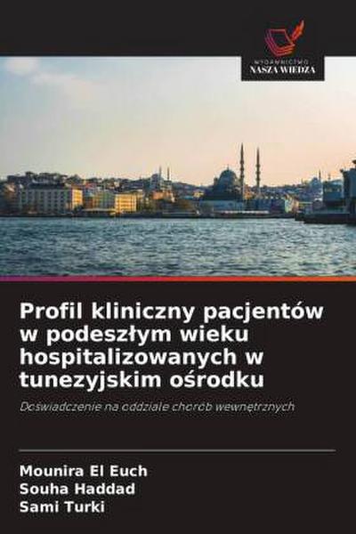 Profil kliniczny pacjentów w podesz¿ym wieku hospitalizowanych w tunezyjskim o¿rodku
