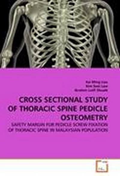 CROSS SECTIONAL STUDY OF THORACIC SPINE PEDICLE OSTEOMETRY