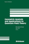 Geometric Analysis and Applications to Quantum Fie