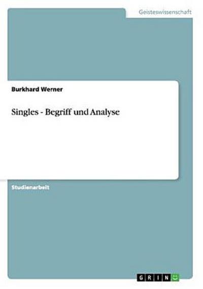 Singles - Begriff und Analyse