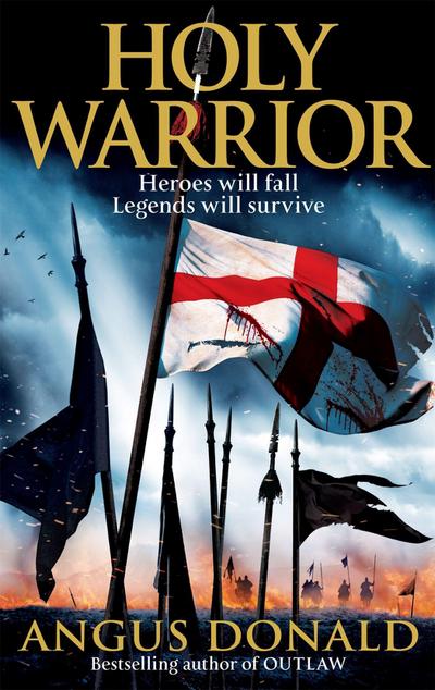 Holy Warrior (Outlaw Chronicles, Band 2) - Angus Donald