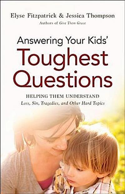 Answering Your Kids’ Toughest Questions