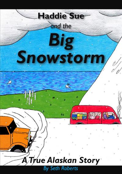 Haddie Sue and the Big Snowstorm (Jesus is Real Series, #1)