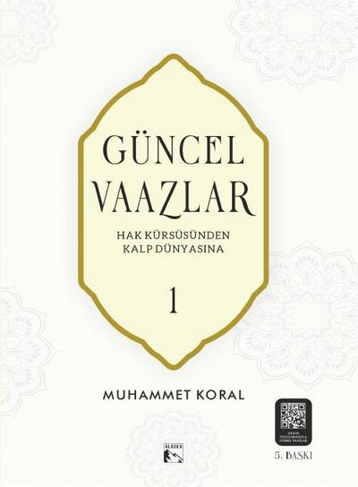 Güncel Vaazlar 1 - Hak Kürsüsünden Kalp Dünyasina
