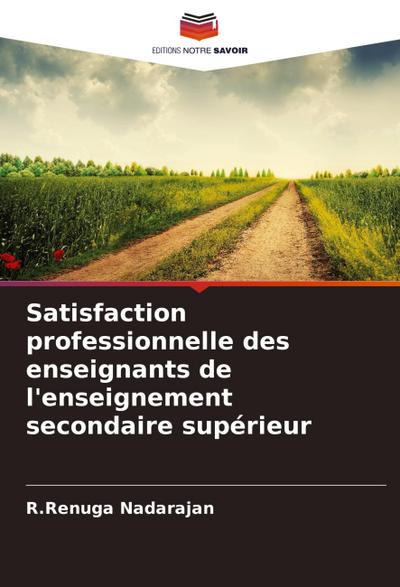 Satisfaction professionnelle des enseignants de l’enseignement secondaire supérieur