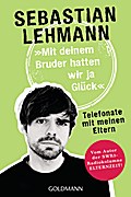 ’Mit deinem Bruder hatten wir ja Glück’