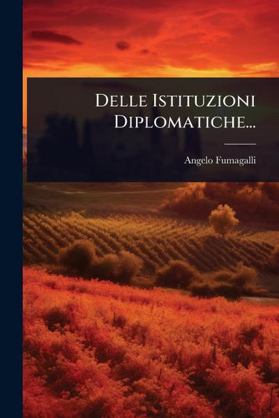 Delle Istituzioni Diplomatiche...