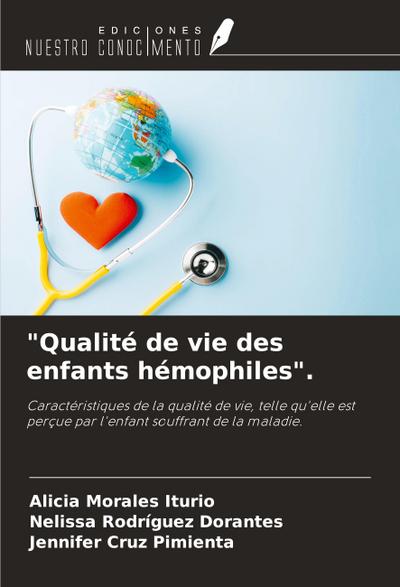"Qualité de vie des enfants hémophiles".