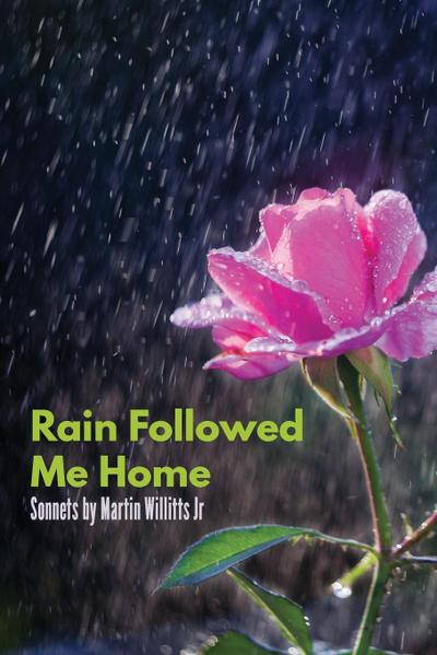 Rain Followed Me Home