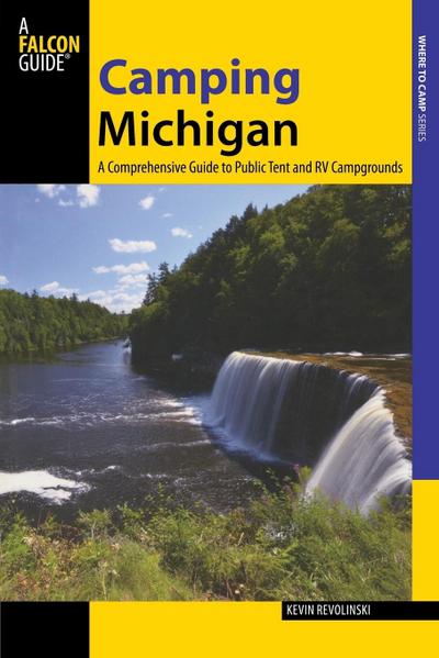 Camping Michigan: A Comprehensive Guide to Public Tent and RV Campgrounds