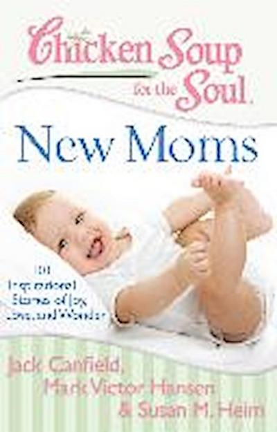 Chicken Soup for the Soul: New Moms