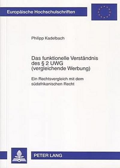 Das funktionelle Verständnis des 2 UWG (vergleichende Werbung)