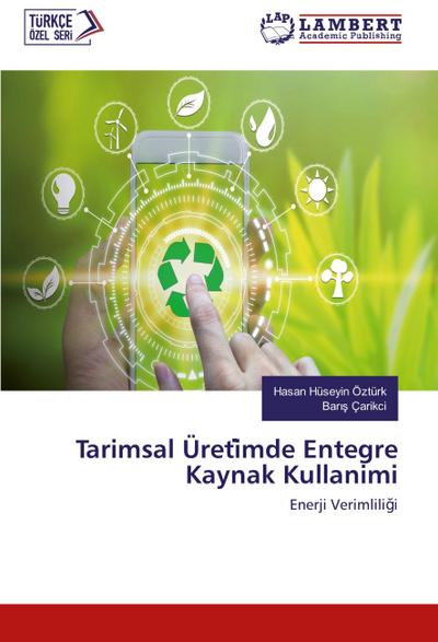 Tarimsal Üreti¿mde Entegre Kaynak Kullanimi