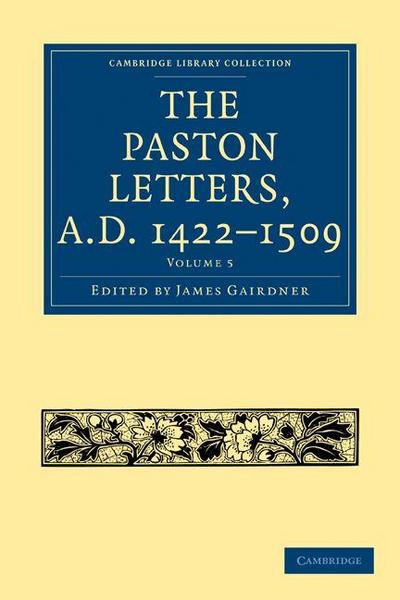 The Paston Letters, A.D. 1422 1509