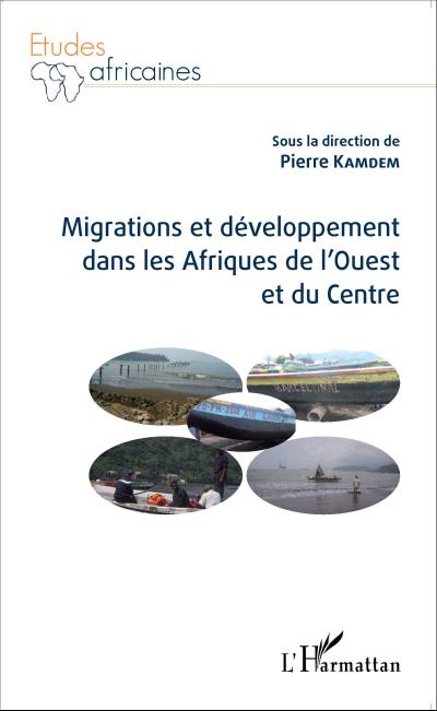 Migrations et développement dans les Afriques de l’Ouest et du Centre