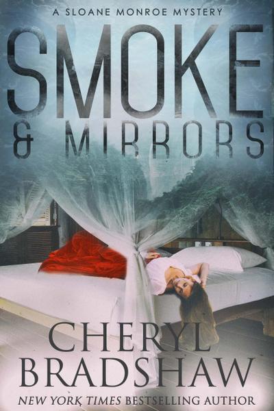 Smoke and Mirrors (Sloane Monroe Series, #8)