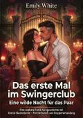 Das erste Mal im Swingerclub: Eine wilde Nacht für