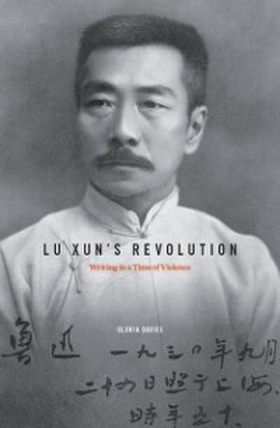 Lu Xun’s Revolution