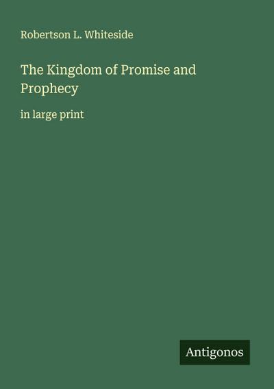 The Kingdom of Promise and Prophecy