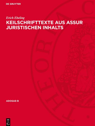 Keilschrifttexte aus Assur Juristischen Inhalts