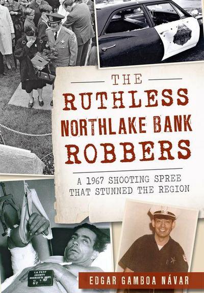 The Ruthless Northlake Bank Robbers