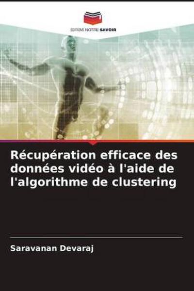 Récupération efficace des données vidéo à l’aide de l’algorithme de clustering