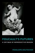 Foucault’s Futures