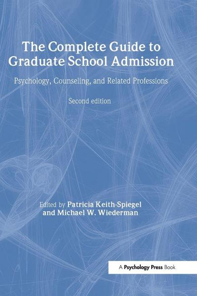 The Complete Guide to Graduate School Admission