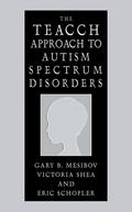The TEACCH Approach to Autism Spectrum Disorders