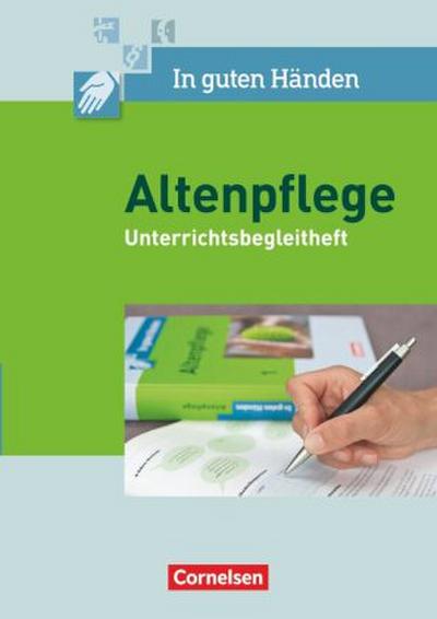 In guten Händen - Altenpflege 1/2. Unterrichtsbegleitheft