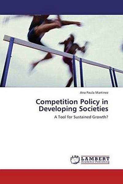 Competition Policy in Developing Societies
