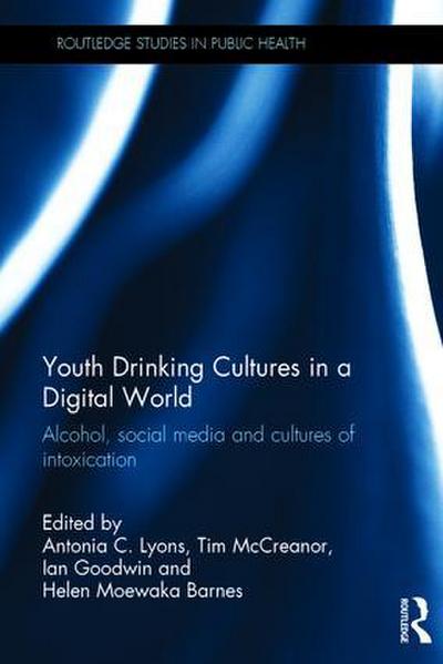 Youth Drinking Cultures in a Digital World