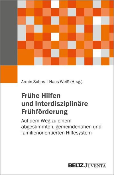 Frühe Hilfen und Interdisziplinäre Frühförderung