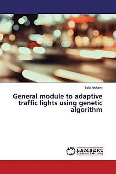 General module to adaptive traffic lights using genetic algorithm