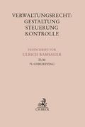 Verwaltungsrecht: Gestaltung, Steuerung, Kontrolle