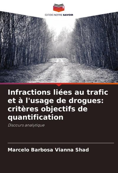 Infractions liées au trafic et à l’usage de drogues: critères objectifs de quantification