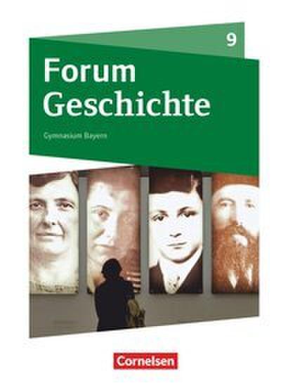 Forum Geschichte - Neue Ausgabe - Gymnasium Bayern - Ausgabe ab 2018 - 9. Jahrgangsstufe