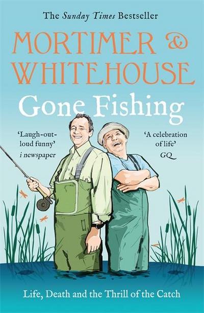 Mortimer & Whitehouse: Gone Fishing