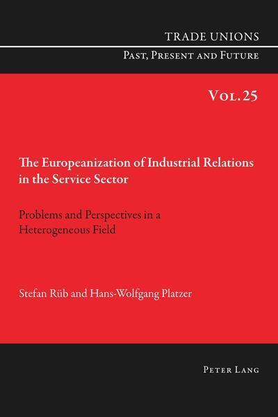 The Europeanization of Industrial Relations in the Service Sector