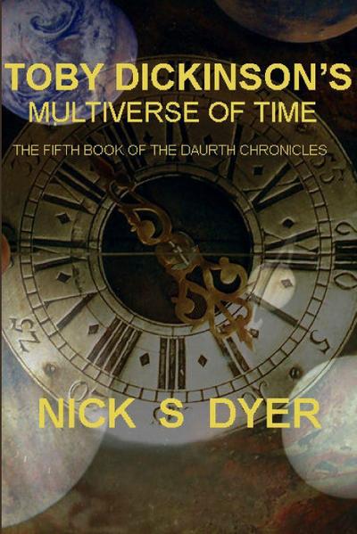 TOBY DICKINSON’S MULTIVERSE OF TIME