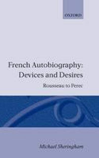 French Autobiography Devices and Desires