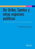 De Uribe, Santos y otras especies políticas: comunicación de gobierno en Colombia, Argentina y Brasil