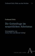 Die Gottesfrage im neuzeitlichen Atheismus