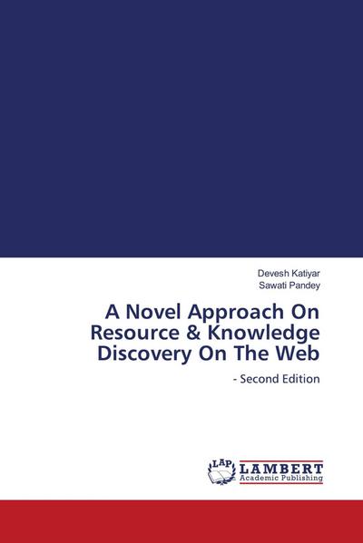 A Novel Approach On Resource & Knowledge Discovery On The Web