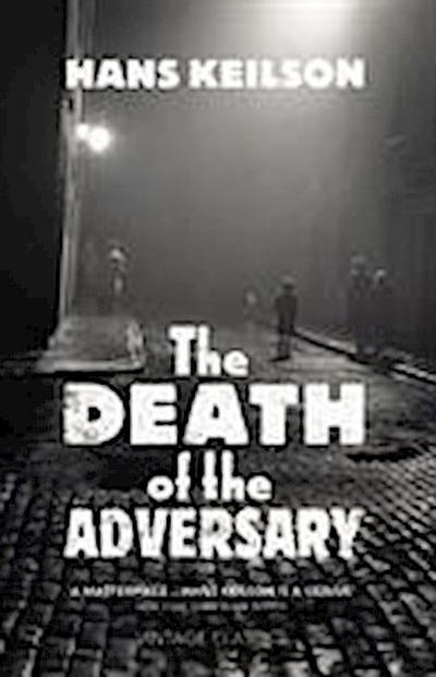 Keilson, H: The Death of the Adversary