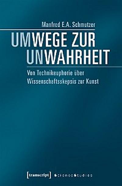 Um-Wege zur Un-Wahrheit