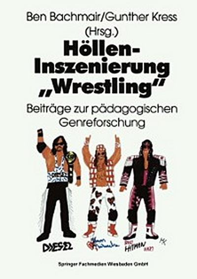 Höllen-Inszenierung „Wrestling“