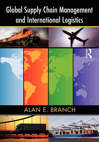 Global Supply Chain Management and International Logistics
