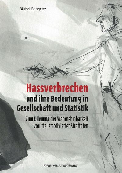 Hassverbrechen und ihre Bedeutung in der Gesellschaft und Statistik